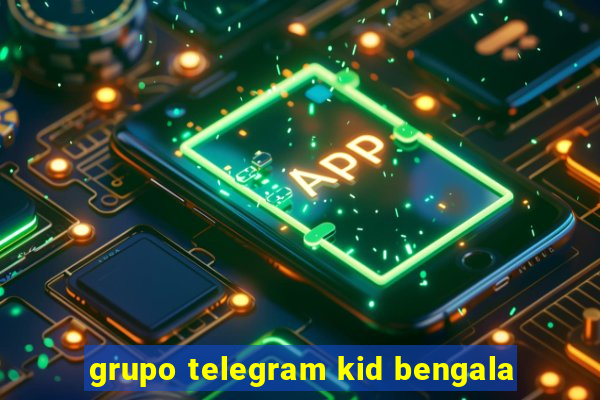 grupo telegram kid bengala